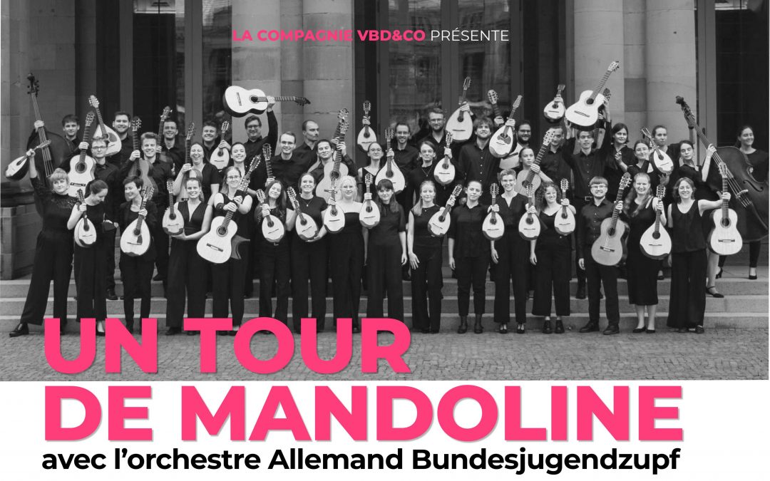 Un tour de Mandoline avec l’orchestre Allemand Bundesjugendzupf