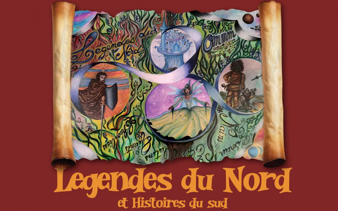 Légendes du Nord et Histoires du Sud