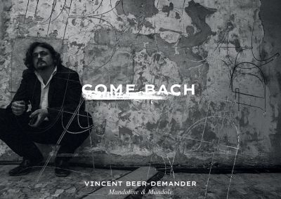 Come Bach : Nouvel album et tournée internationale !